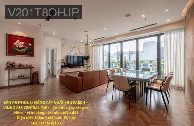 BÁN PENTHOUSE ĐẲNG CẤP NHẤT KHU PARK 4 – VINHOMES CENTRAL PARK - Phường 22  -  Quận Bình Thạnh 
