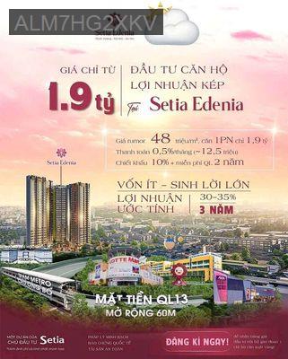 SỞ HỮU CĂN HỘ ĐẸP VÀ ĐẲNG CẤP TẠI SETIA EDENIA, MẶT TIỀN QL13, TP.HCM - Phường Lái Thiêu  -  Thị xã Thuận An 