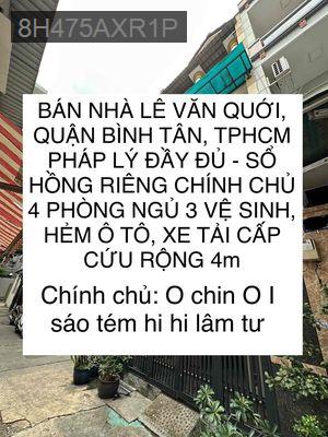 BÁN NHÀ LÊ VĂN QUỚI, BÌNH TÂN, 4 PHÒNG NGỦ 3 VỆ SINH, HẺM Ô TÔ RỘNG 4m - Phường Bình Hưng Hòa A  -  Quận Bình Tân 